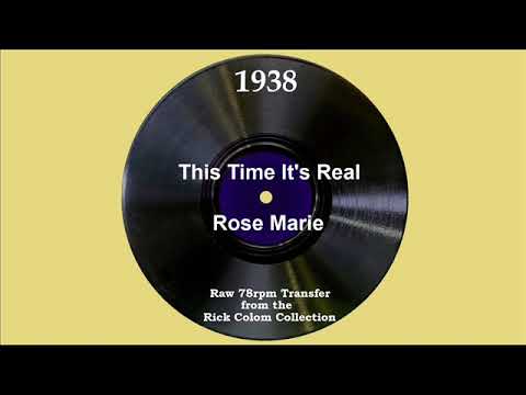 1938 Rose Marie - This Time It’s Real