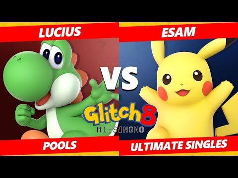 Glitch 8 SSBU - PG | ESAM (Pikachu) Vs. SNT | Lucius (Yoshi) Smash Ultimate Tournament Pools