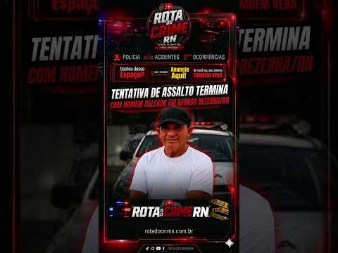Crime registrado em Afonso BezerraUma tentativa de assalto terminou com um morador baleado.