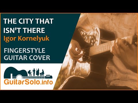 The City That Isn't There - Guitar Cover (Fingerstyle)