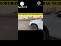 Fortuner Vs Xuv700 Petrol Drag Race Fortuner Aur Xuv700 Drag Race Shorts Viralshorts