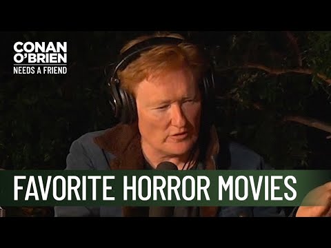 Conan's Favorite Horror Movies | Conan O’Brien Needs a Friend