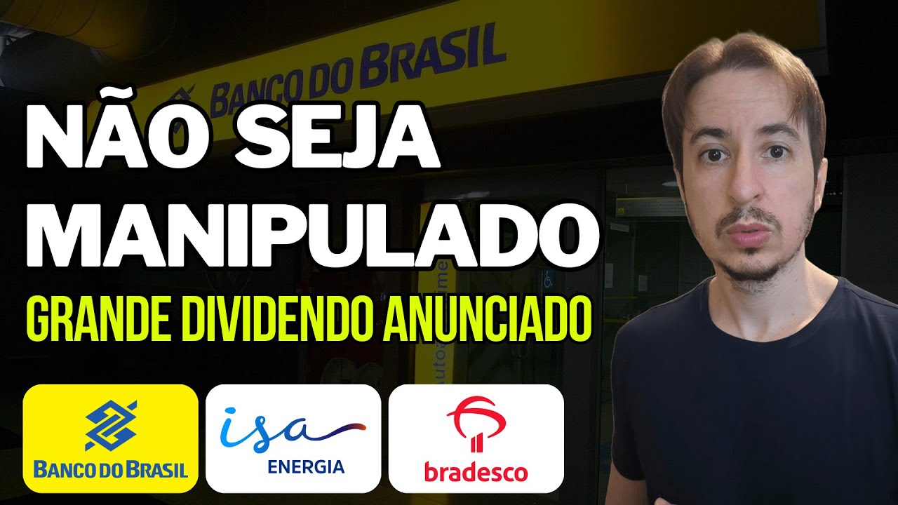 Se prepare mercado manipula; Grande Anuncio de Dividendo; Leilão de Transmissão. BBAS3, ISAE4, BBDC4