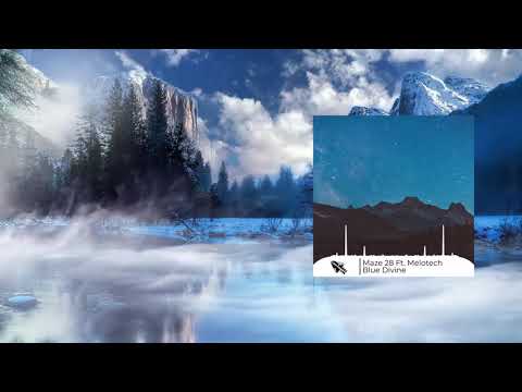 [BPR 026] Maze 28 Ft. Melotech - Blue Divine (Original Mix)