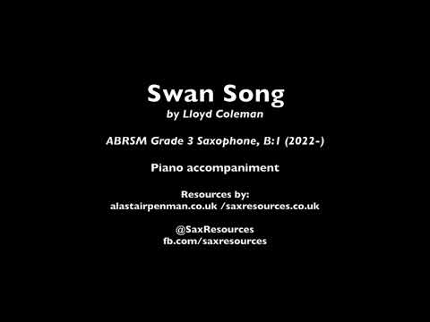 Swan Song by Lloyd Coleman. Piano accompaniment. (ABRSM Saxophone Grade 3)