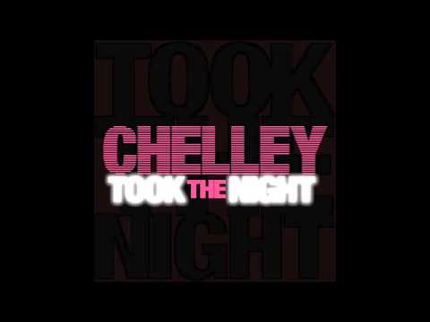 Chelley - Took The Night (Luxury Goods Mix) 2009