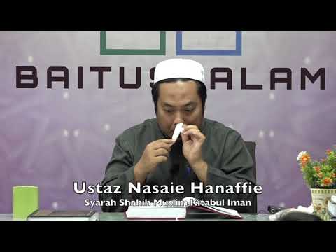 20190825 Ustaz Nasaie Hanaffie : Syarah Shahih Muslim Kitabul Iman