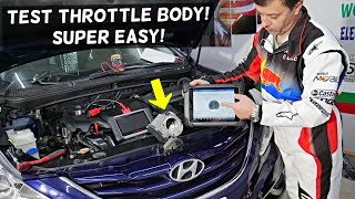 HOW TO TEST THROTTLE BODY ON HYUNDAI ELANTRA ACCENT SANTA FE VELOSTER TUCSON SONATA