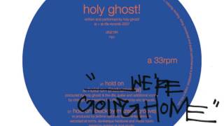 Holy Ghost! - Hold On We&#39;re Going Home (Cover)