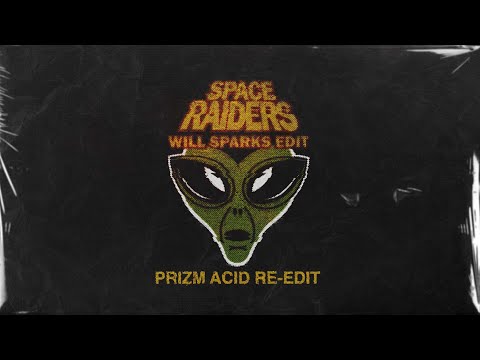 Eats Everything x Space 92 - Space Raiders (Will Sparks Edit) [PRIZM Re-Edit]