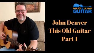 This Old Guitar John Denver Part 1- Fingerstyle guitar