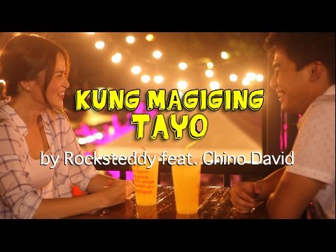 Kung Magiging Tayo - Rocksteddy (Official Music Video)