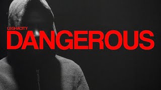Dangerous