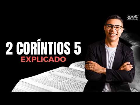 Vídeo: Segunda Coríntios 5:7: explicação e dúvidas comuns