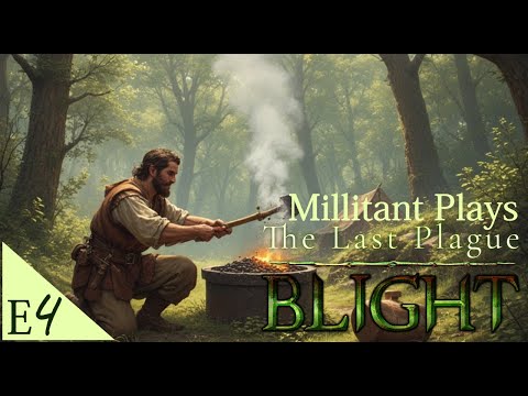The last plague Blight - Episode 4 - Getting to Grips with Metal Smelting