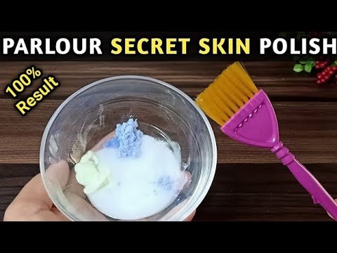 How to Skin Polishing Mixture | 100% Best Skin Polish Like Parlour