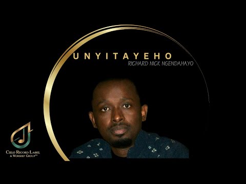 UNYITAYEHO   (Official Audio) – Richard Nick Ngendahayo | Powerful Rwandan Worship Song