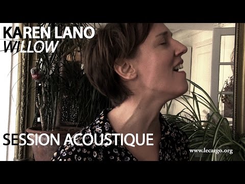 #843 Karen Lano - Willow (Session Acoustique)