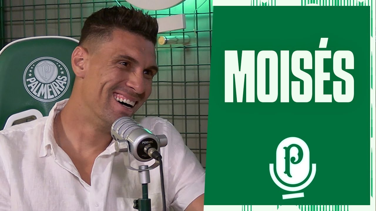 MOISÉS | PALMEIRAS CAST #110