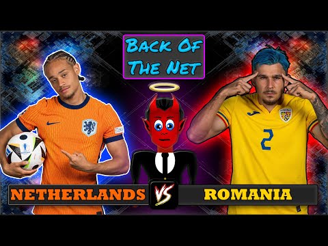 NETHERLANDS 2-0 ROMANIA | EURO 2024 LIVESTREAM WATCHALONG | Back Of The Net E66