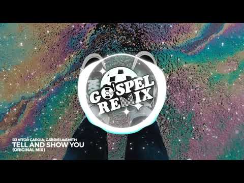 DJ Vitor Capoia, Gabriela Smith - Tell and Show You [Brazilian Bass Gospel]