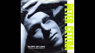 Glory Of Love - Peter Cetera With Lyrics