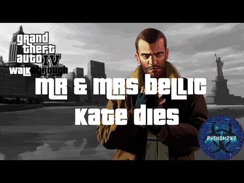 Grand Theft Auto IV Walkthrough - Mr & Mrs Bellic - Kate Dies