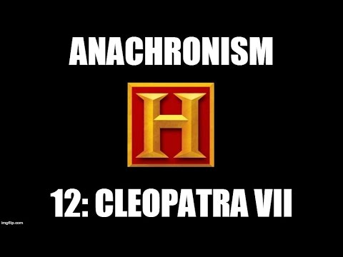 Anachronism #12: Cleopatra VII