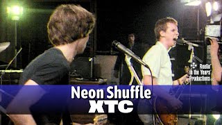 XTC • Neon Shuffle • 1977 • Reelin' In The Years Archive