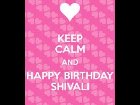 HAPPY BIRTHDAY SHIVALI