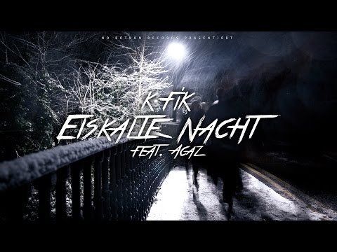 K-Fik - "Eiskalte Nacht" (feat. Acaz)