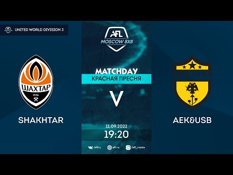 AFL22. United World Division 3. Day 11. Shakhtar - АЕК&USB