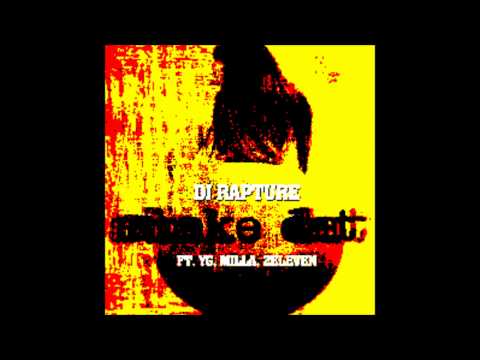 Dj Rapture Shake Dat Ft. YG, Milla, & 2Eleven (Explicit)