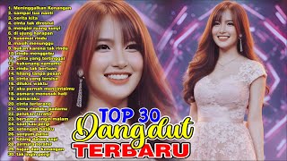 Download lagu top 30 lagu dangdut terbail full album || dangdut paling dicari || dangdut enak didengar mp3 Download lagu top 30 lagu dangdut terbail full album || dangdut paling dicari || dangdut enak didengar mp3