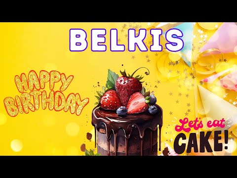 Happy Birthday Belkis, Birthday of Belkis, Best Birthday Wishes, hbd