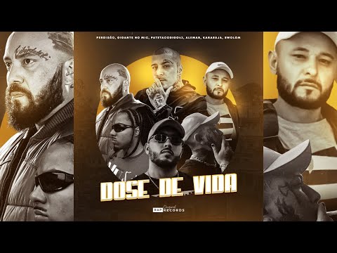 Dose de Vida - Perdidão, Pateta Código 43 e Gigante no Mic feat (Alemar, Karasuja, Swolom)