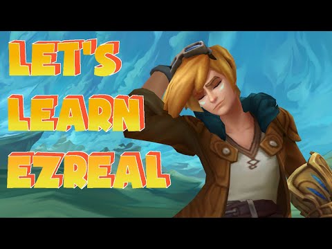 How To Play Ezreal: For Beginners | League of Legends Champion Guide