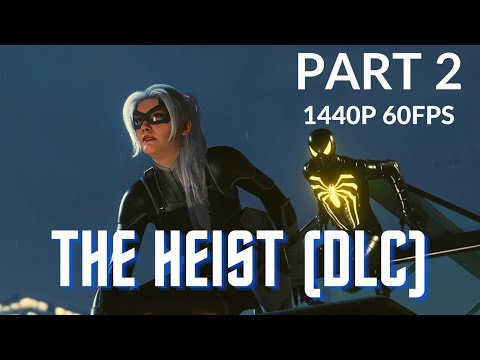 THE HEIST (DLC) 100% Walkthrough Gameplay Part 2 - No Commentary (PC - 1440p 60FPS)