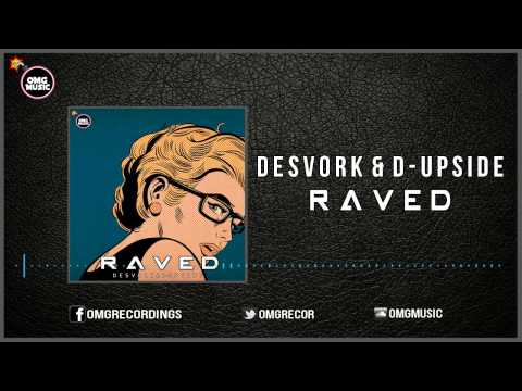 Desvork ft. D-Upside - Raved (OUT NOW)