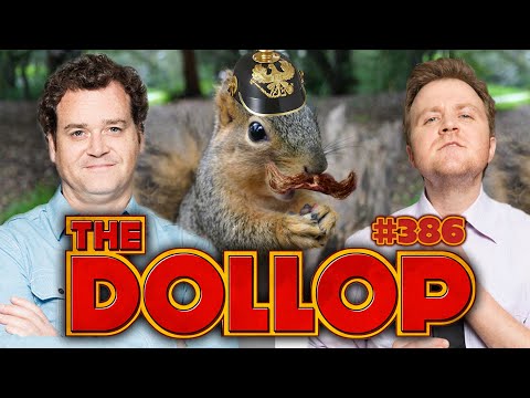 The War on Squirrels | The Dollop #386