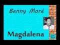 Benny Moré:  Magdalena.