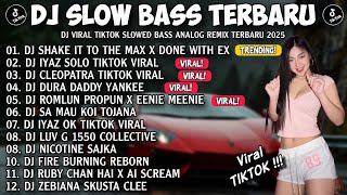 Download lagu DJ SLOW BASS TERBARU 2025 🎵 DJ SHAKE IT TO THE MAX X DONE WITH YOUR EX X IYAZ SOLO X CLEOPATRA 🎧🇵🇭 mp3 Download lagu DJ SLOW BASS TERBARU 2025 🎵 DJ SHAKE IT TO THE MAX X DONE WITH YOUR EX X IYAZ SOLO X CLEOPATRA 🎧🇵🇭 mp3
