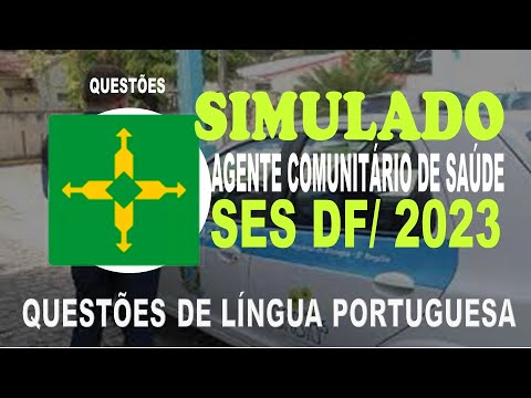 SIMULADO SES DF/2023 - AGENTE COMUNITÁRIO DE SAÚDE - QUESTÕES DE LÍNGUA PORTUGUESA