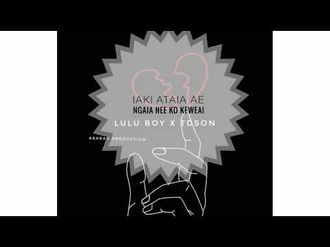 Iaki Ataia Ae Ngaia Ko Keweai By Lulu Boy x TDSon