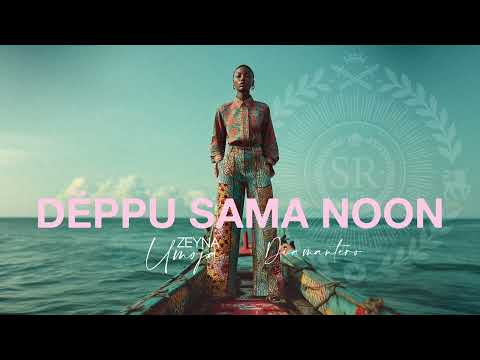 Deppu Sama Noon - Zeyna Umoja x Diamantero