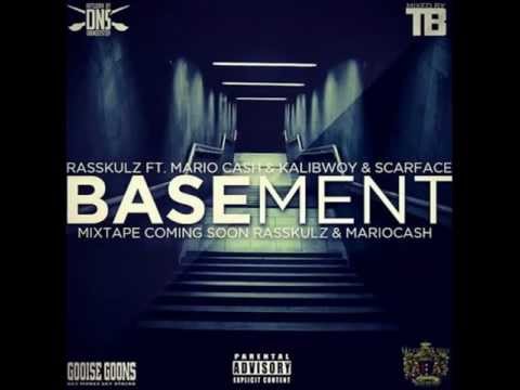 Rasskulz - Basement ft. Mariocash, Kalibwoy & Scarface. + Download