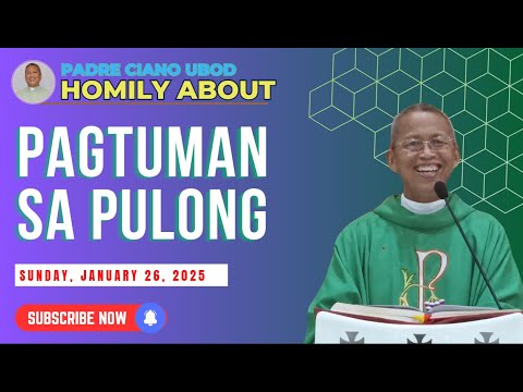 Fr. Ciano Homily about PAGTUMAN SA PULONG - 1/26/2025