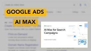 Google Ads AI Max Explained [2025]