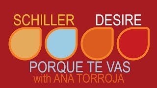 Schiller - Porque Te Vas with Ana Torroja