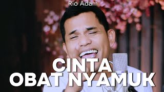 Download lagu CINTA OBAT NYAMUK - COVER BY RIO ADAM X COVERPEDIA mp3 Download lagu CINTA OBAT NYAMUK - COVER BY RIO ADAM X COVERPEDIA mp3